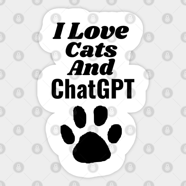 I love cats and chatgpt Sticker by Aspectartworks